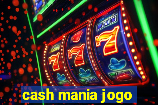 cash mania jogo